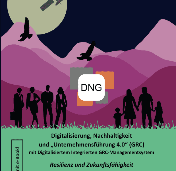 Digitalisierung, Nachhaltigkeit & "Unternehmensführung 4.0" (GRC)